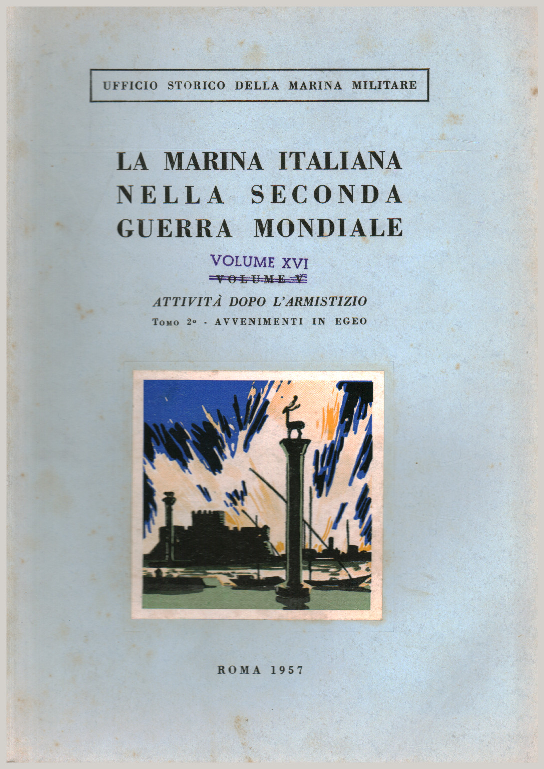 La Marina Italiana nella Seconda Guerra Mondiale. , s.a.