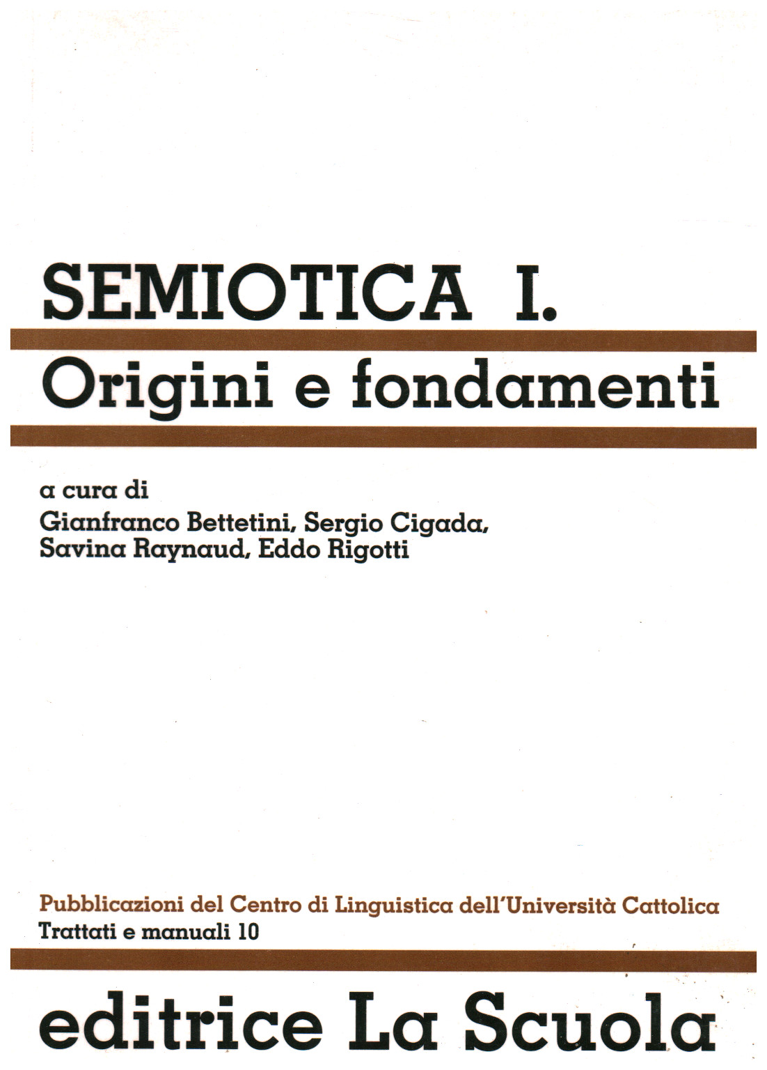 La sémiotique. Volume I, s.un.