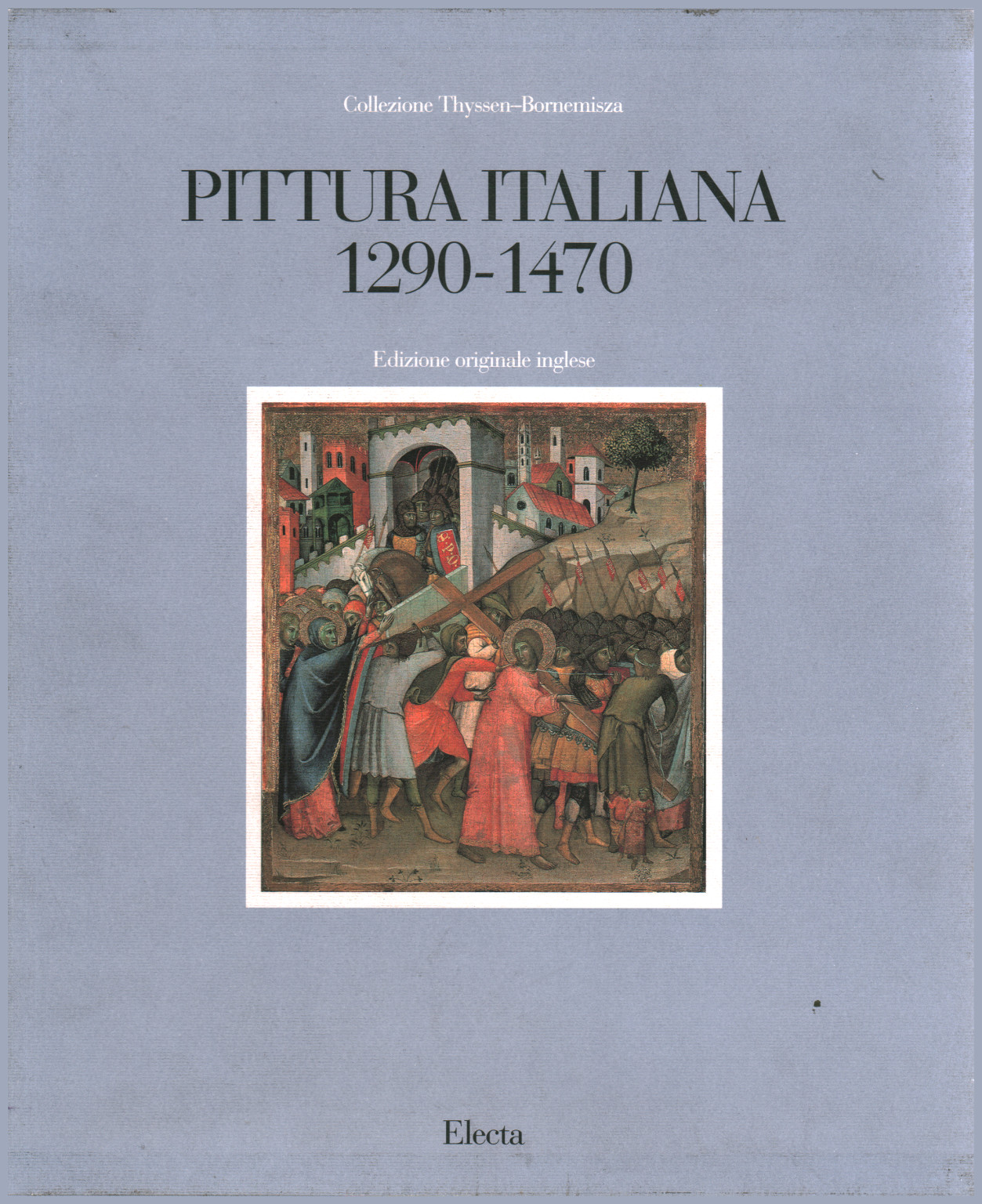 La pintura italiana 1290-1470 / Principios de italiano Paintin, s.una.