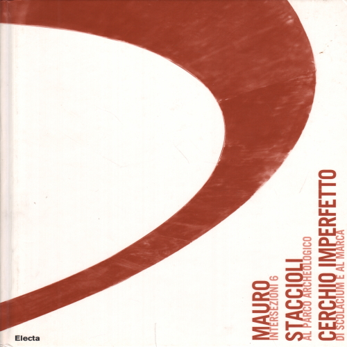 Intersections 6: Mauro Staccioli imperfect circle, Alberto Fiz