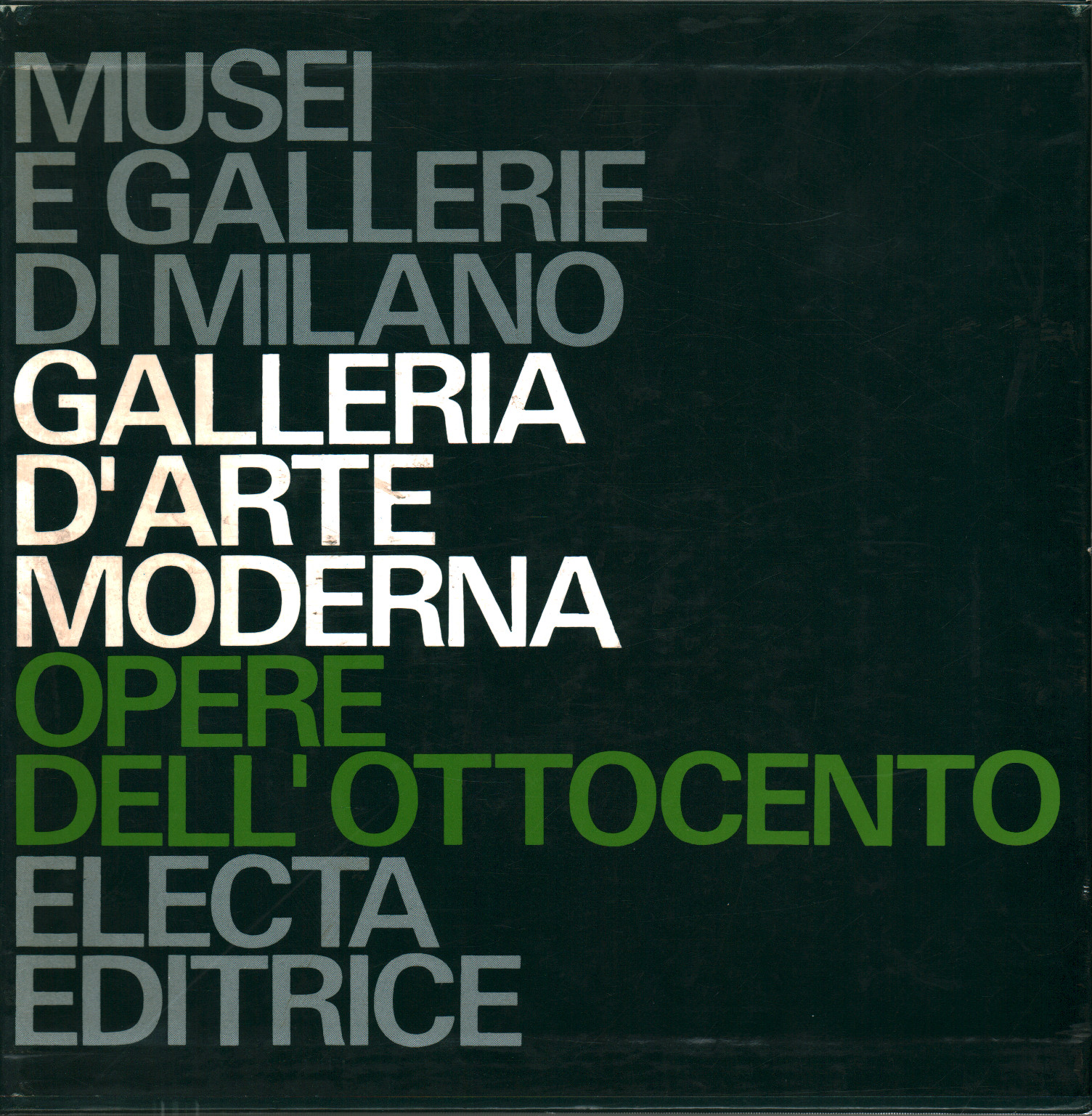 Galleria d arte moderna. Opere dell Ottocento (3 v, s.a.