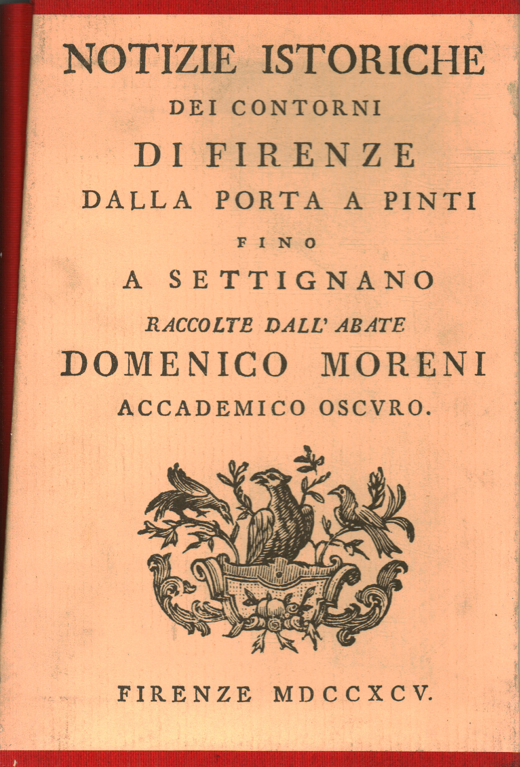 Historische Nachrichten aus der Umgebung von Florenz (6 Bände, s.a.)