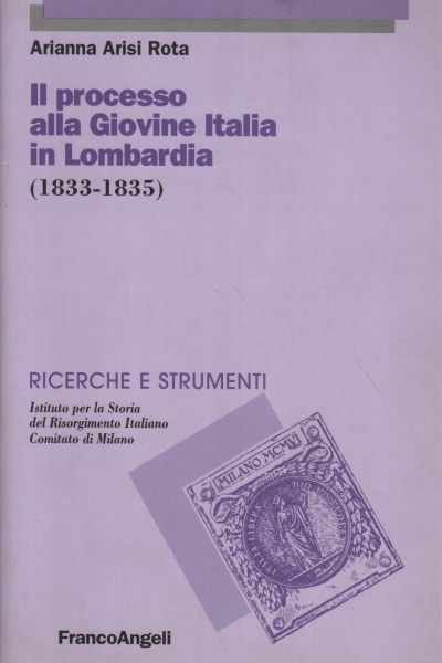 El proceso de la Joven Italia en Lombardía (1833, s.a.