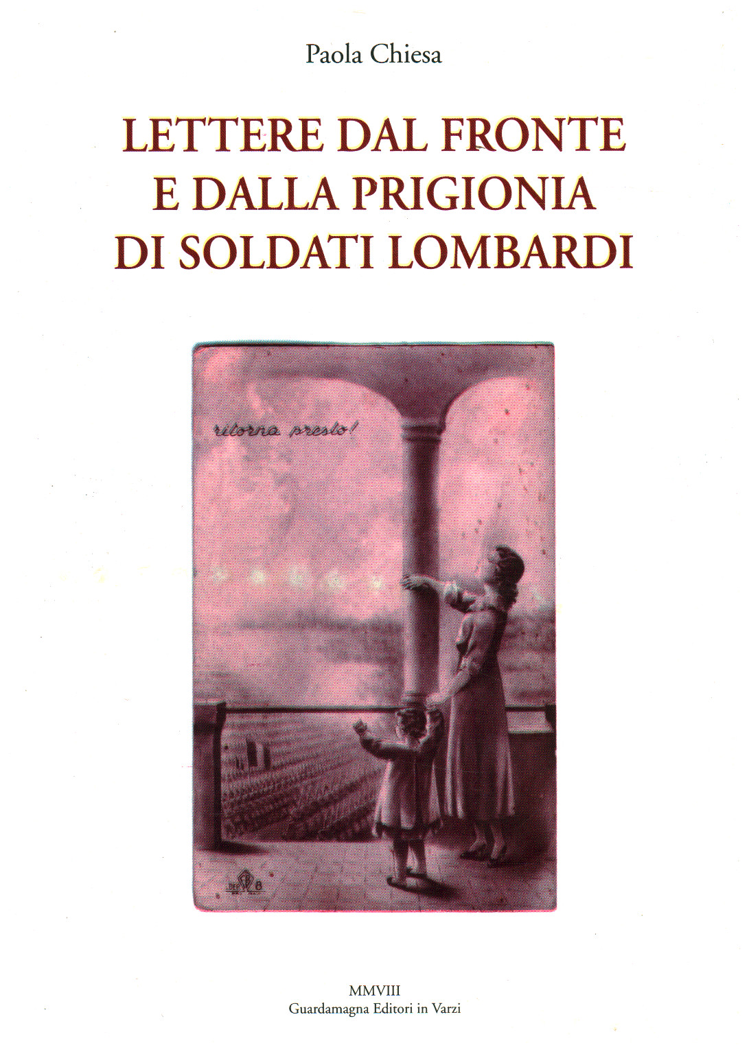 Cartas del encarcelamiento de los soldados lombardos (2 Vol, s.a.