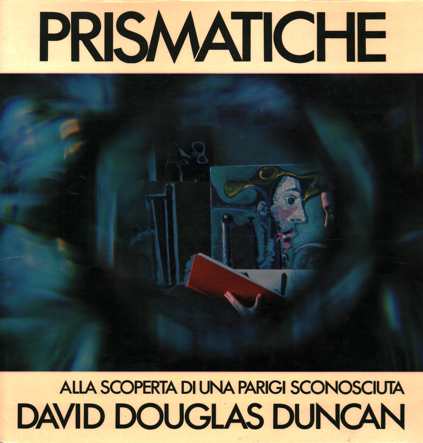 Prismáticos. El descubrimiento de un París sconosciu, David Douglas Duncan