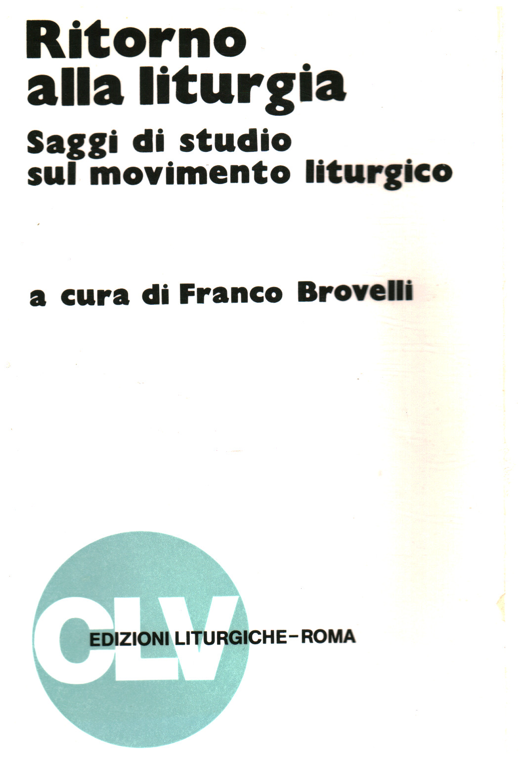 Retour à la liturgie, Franco Brovelli