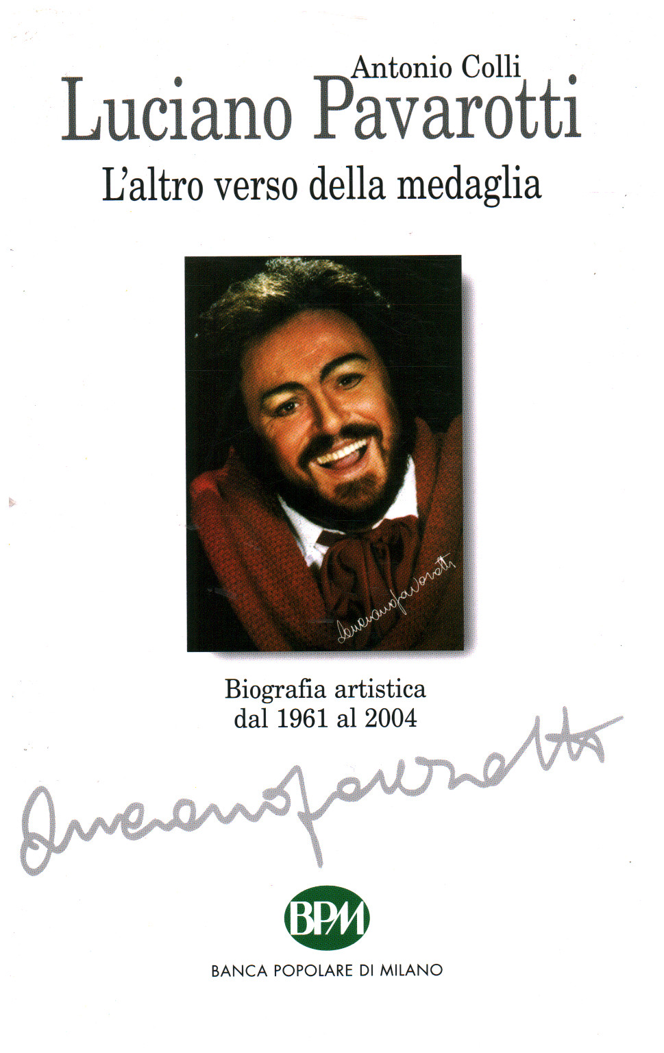 Luciano Pavarotti, Antonio Colli