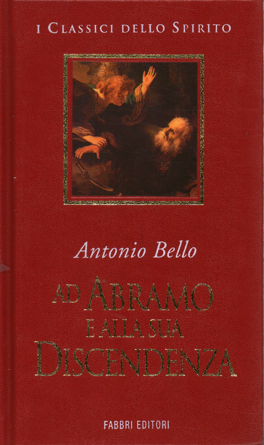 À Abraham et à ses descendants, Antonio Bello