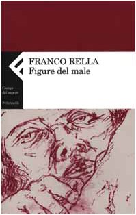 Figure del male, Franco Rella
