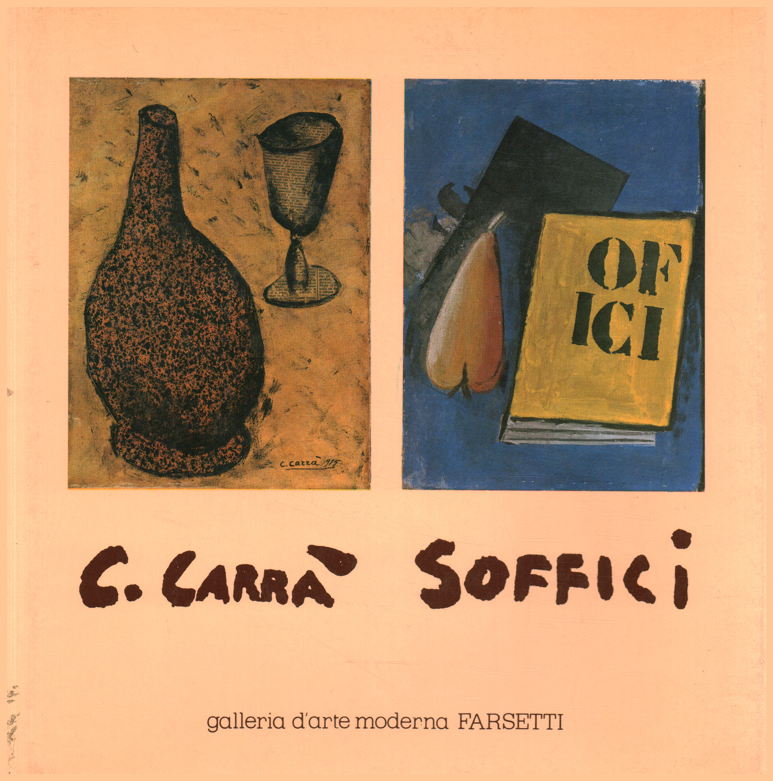 Carlo Carrà Ardengo Soffici. Works from 1907 to 19, Piero Pacini