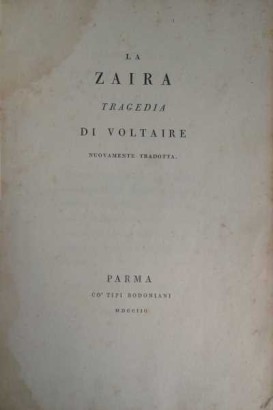 The Zaira Tragedy of Voltaire, Voltaire