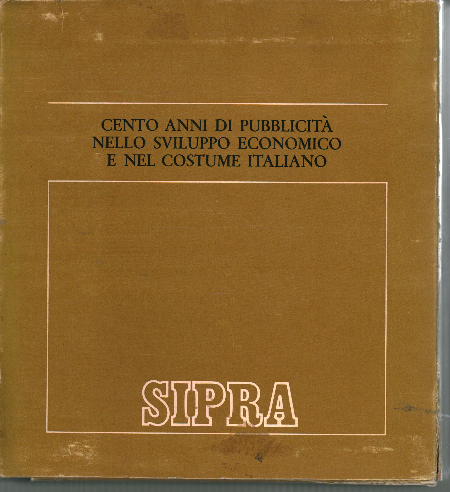 Cento anni di pubblicità nello sviluppo economico, AA.VV