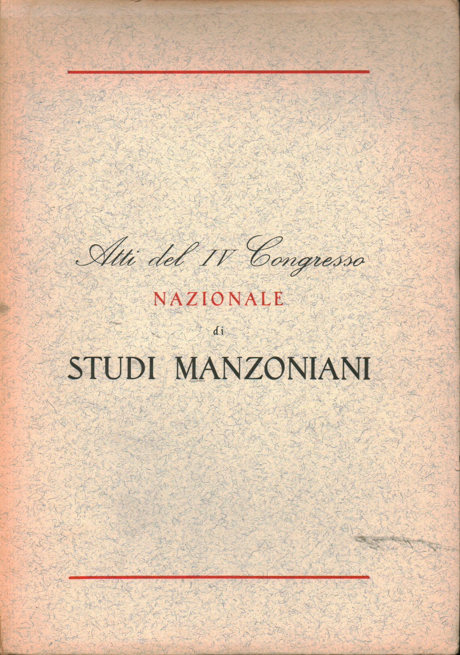 Atti del IV Congresso Nazionale di Studi Manzonian, AA.VV