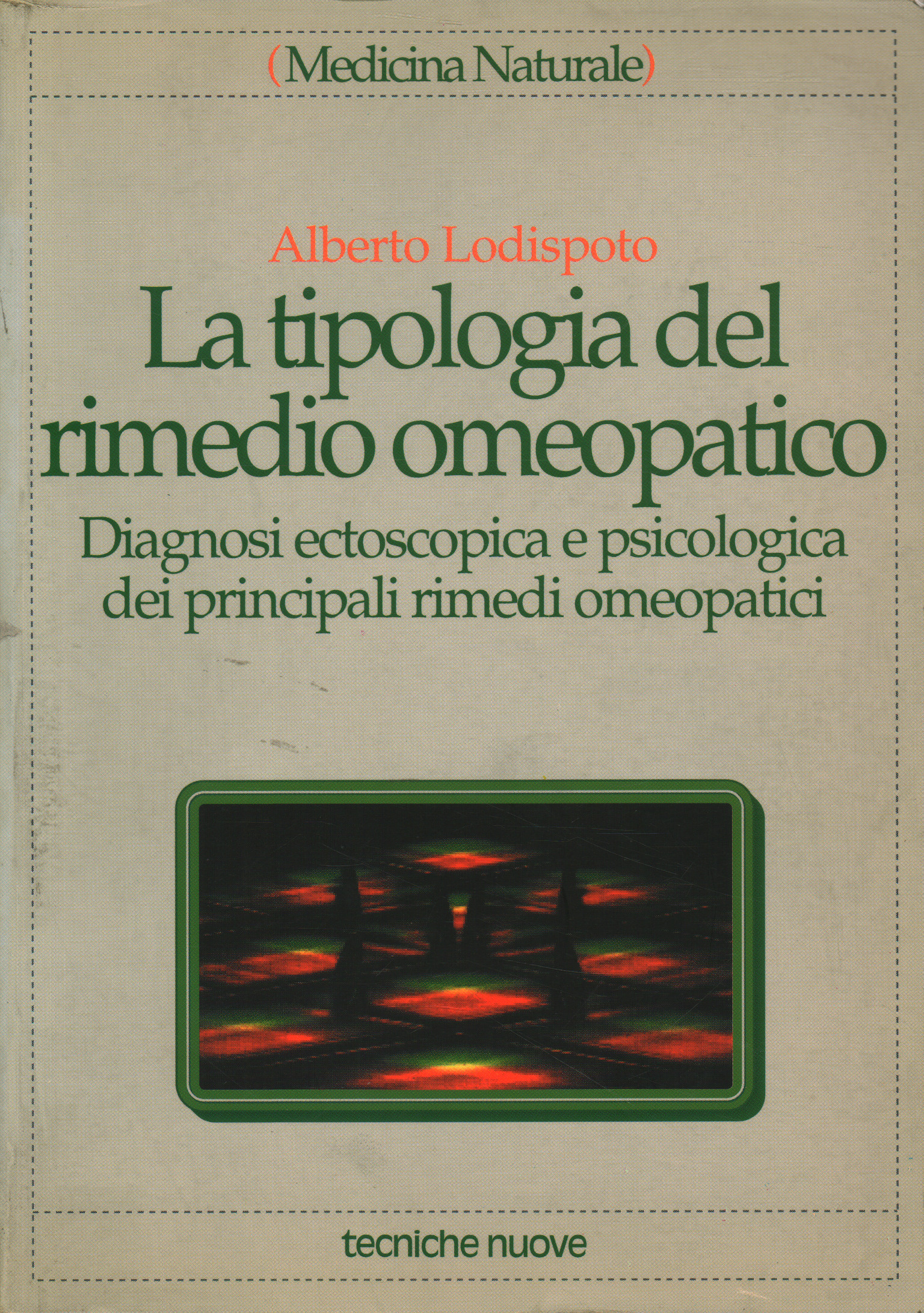 La tipologia del rimedio omeopatico, Alberto Lodispoto