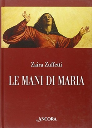 Le mani di Maria