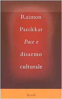 La paz y el desarme, cultural, Raimon Panikkar
