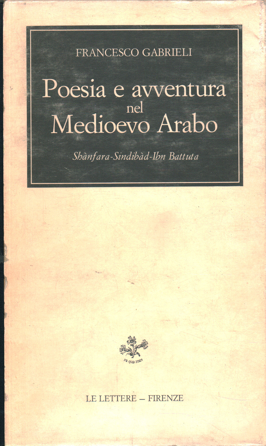 Poesie und Abenteuer im arabischen Mittelalter, Francesco Gabrieli