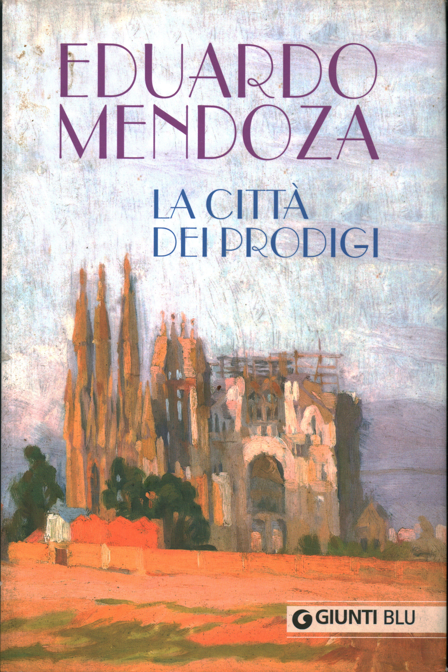 Die stadt der wunder, Eduardo Mendoza