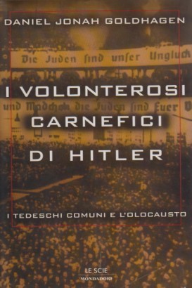 I volonterosi carnefici di Hitler