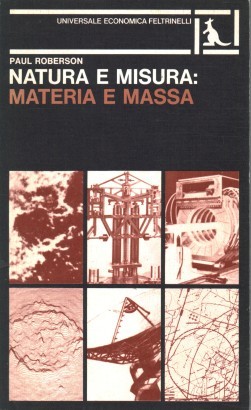 Natura e Misura : Materia e massa