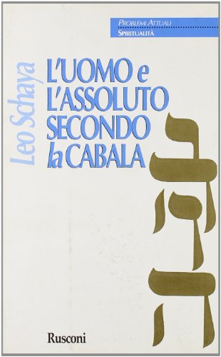 L'homme et l'absolu selon la Kabbale, Leo Schaya