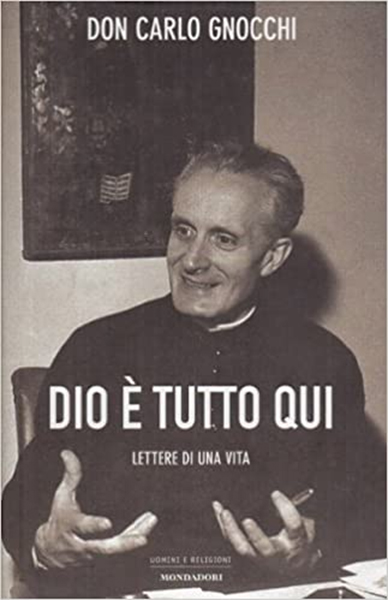 Dios es todo aqu&#237; - Cartas de una vida | Don Carlo Gnocchi us&#243; Historia Biograf&#237;as Diarios y Memorias