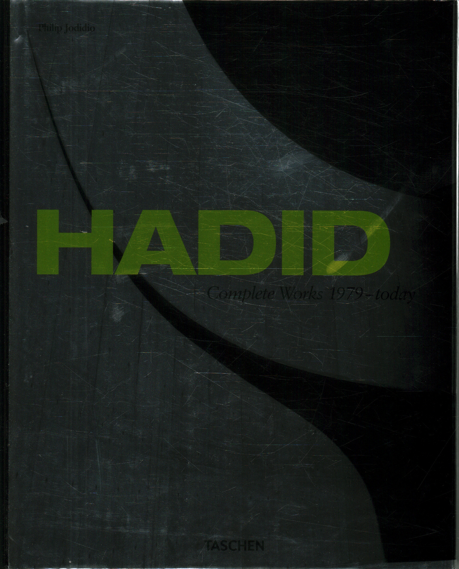 Hadid. Complete Works 1979-today, Philip Jodidio