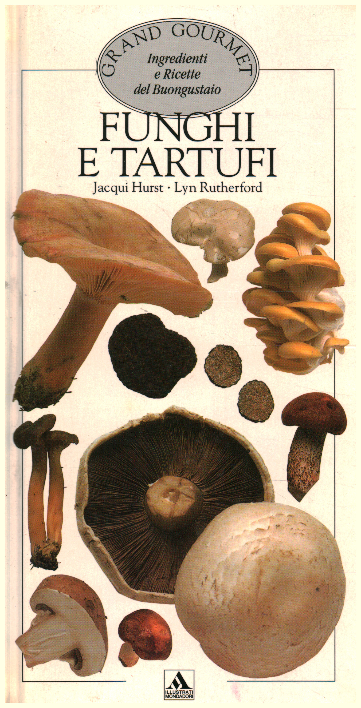 Funghi e tartufi, Jacqui Hurst Lyn Rutherford