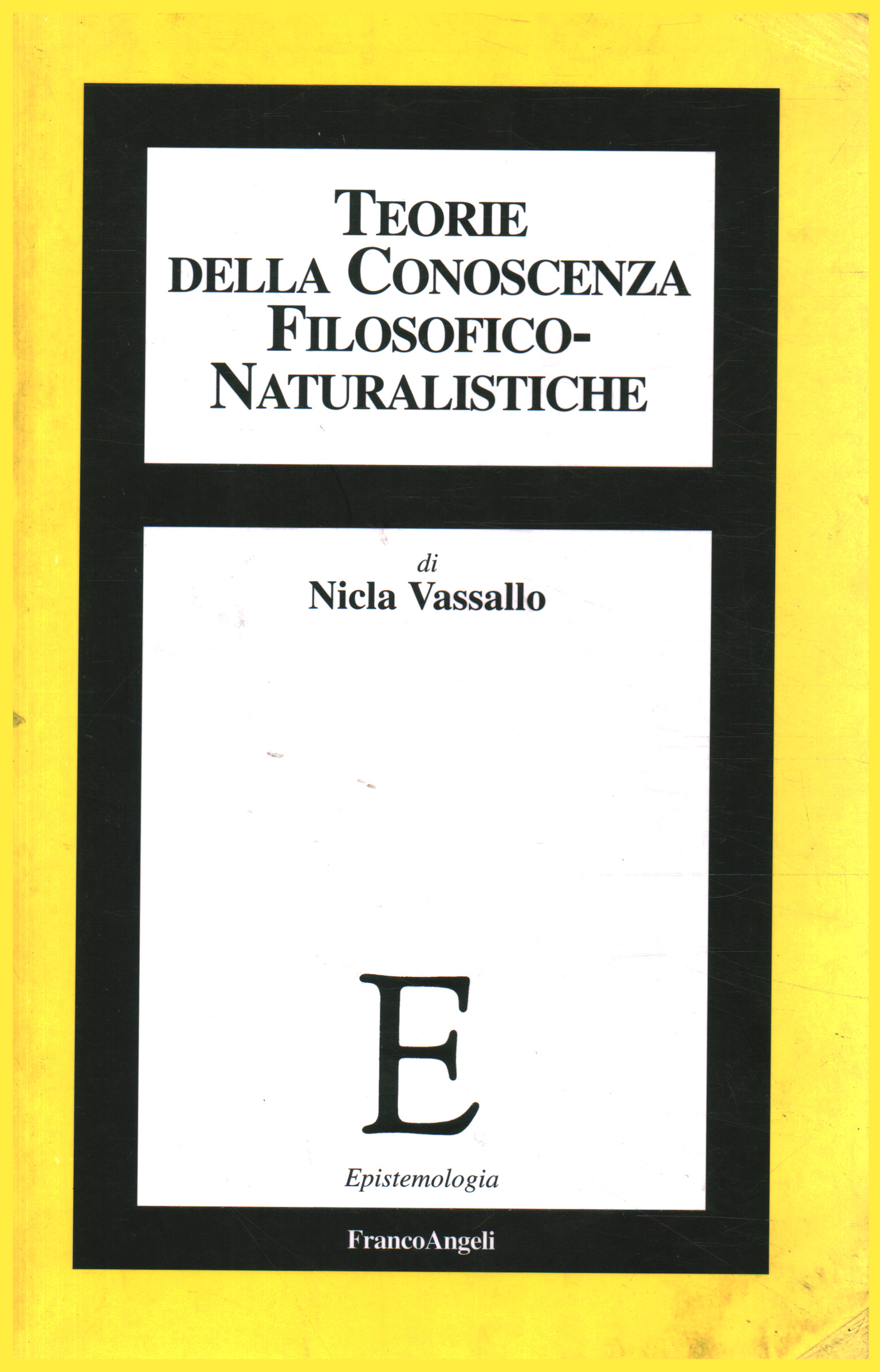 Théories philosophiques de la connaissance - Naturalistich, Nicla Vassallo