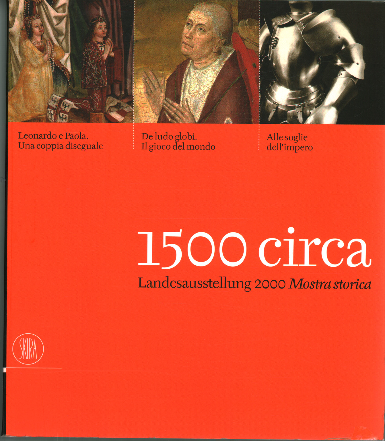 Aproximadamente 1500. Landesausstellung 2000 Exposición histórica, AA.VV