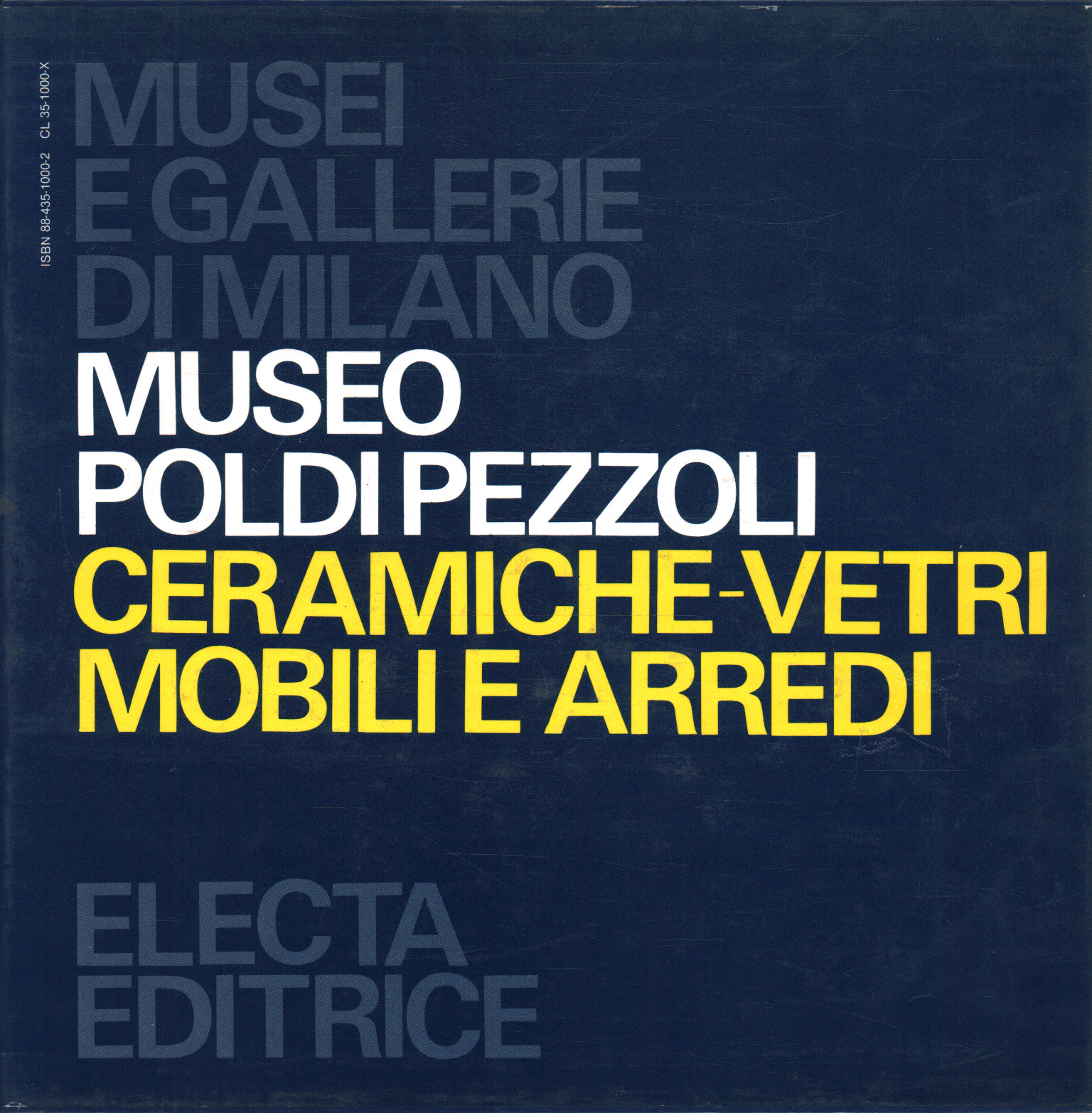 Poldi Pezzoli Museum. Ceramiche-mobile glass and arre, AA.VV