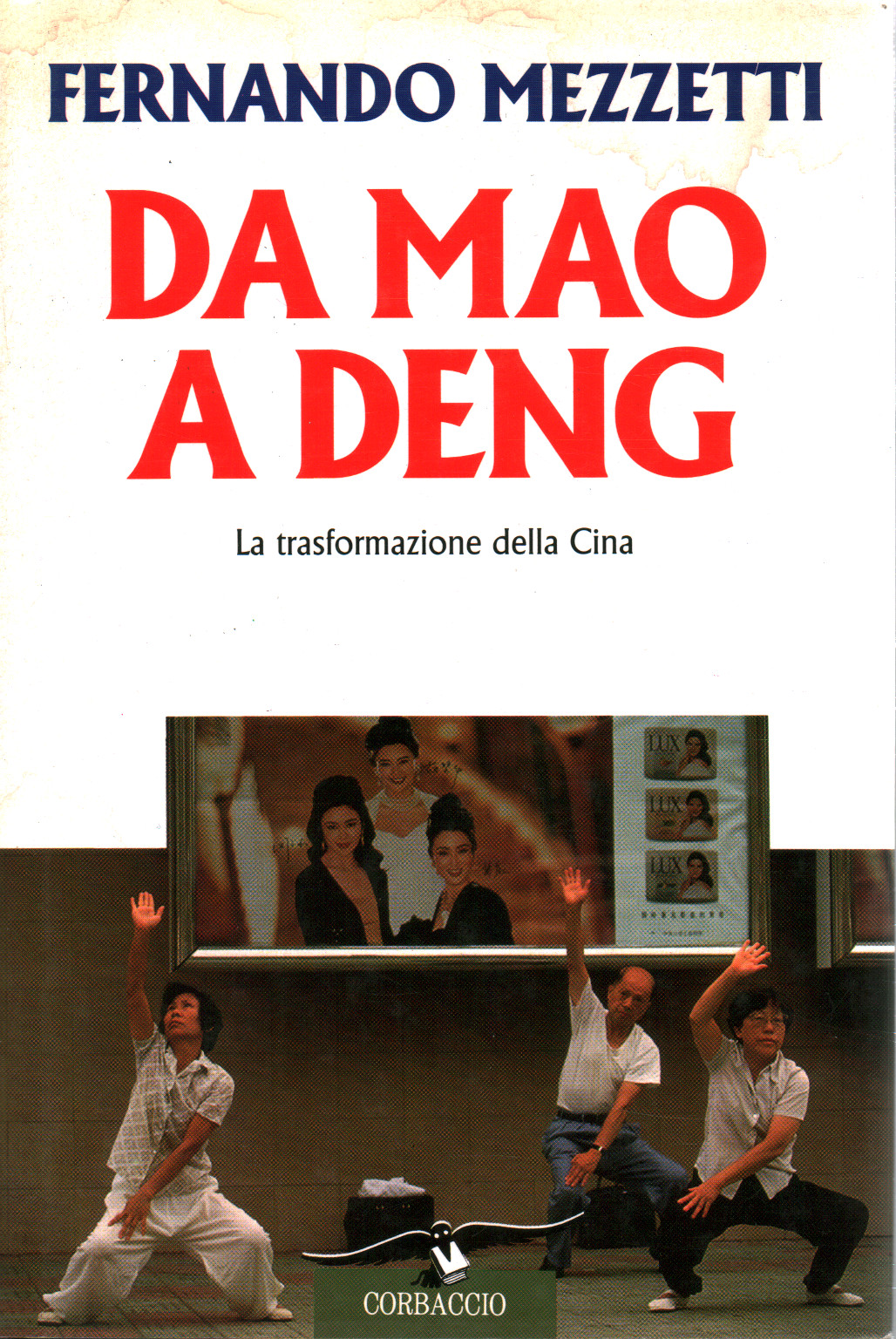 Da Mao a Deng. La trasformazione della Cina, Fernando Mezzetti