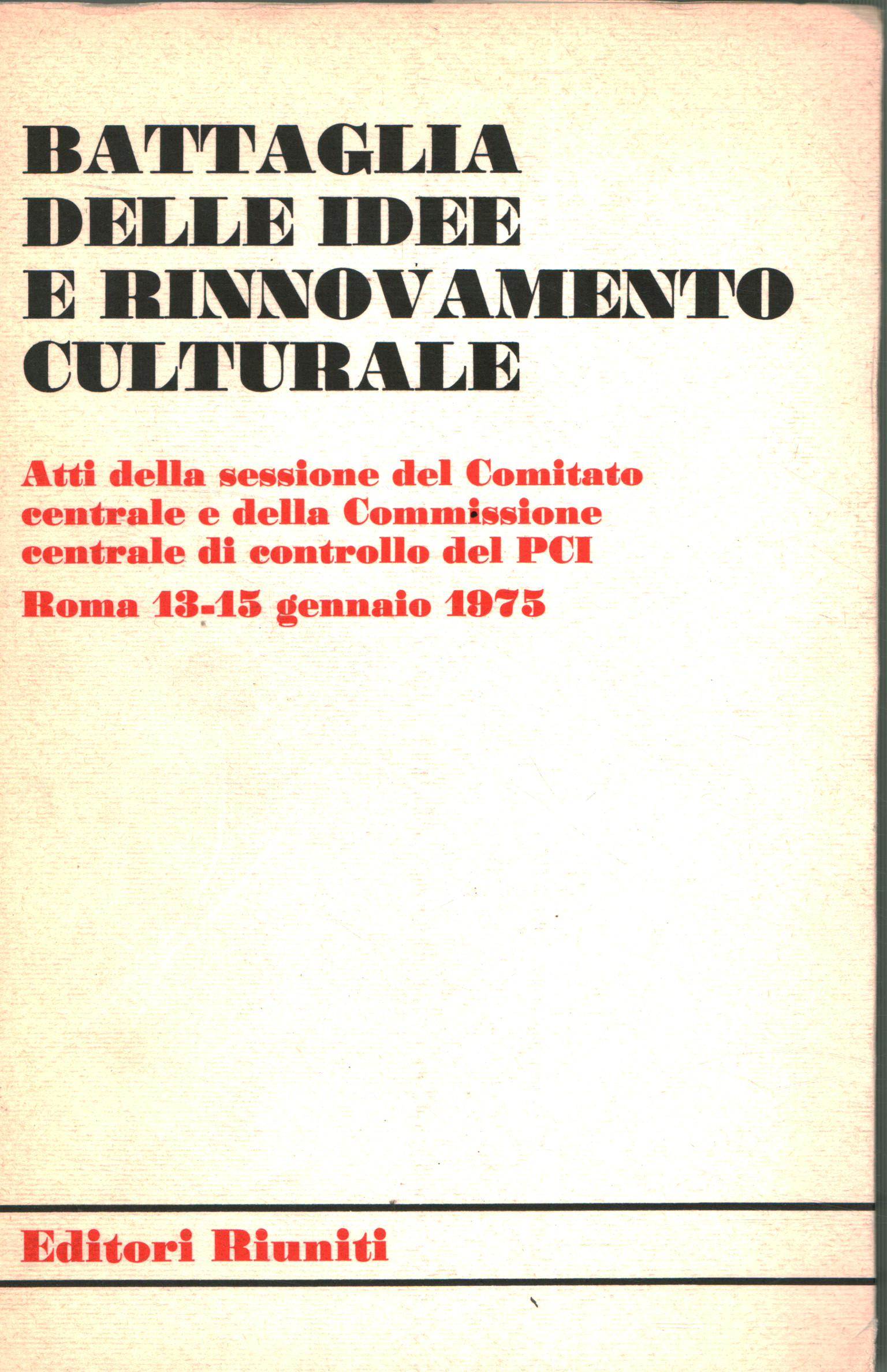 Battaglia delle idee e rinnovamento culturale, s.a