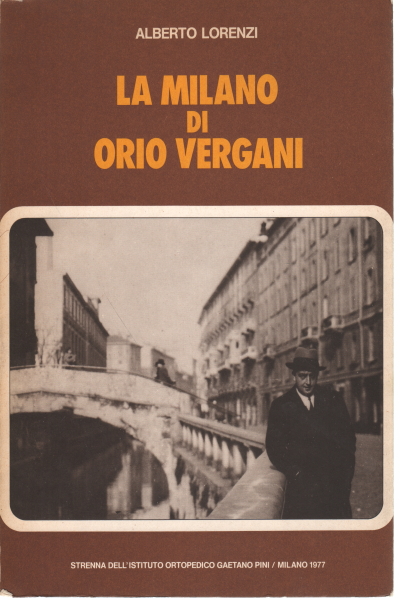 Das Mailand von Orio Vergani, Alberto Lorenzi