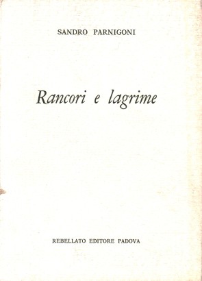 Rancori e lagrime