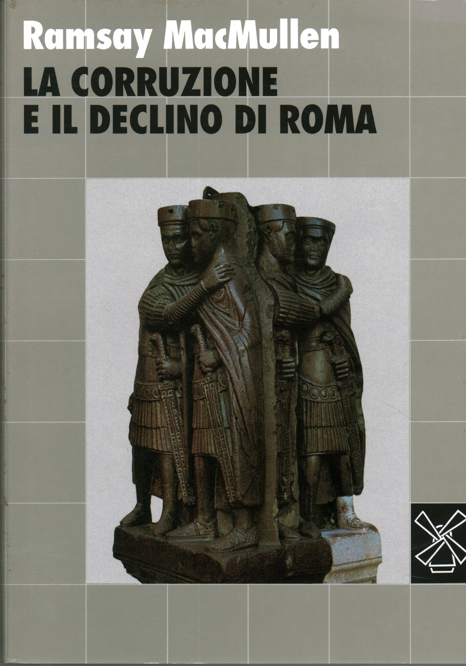 Corrupción y decadencia de Roma, Ramsay MacMullen