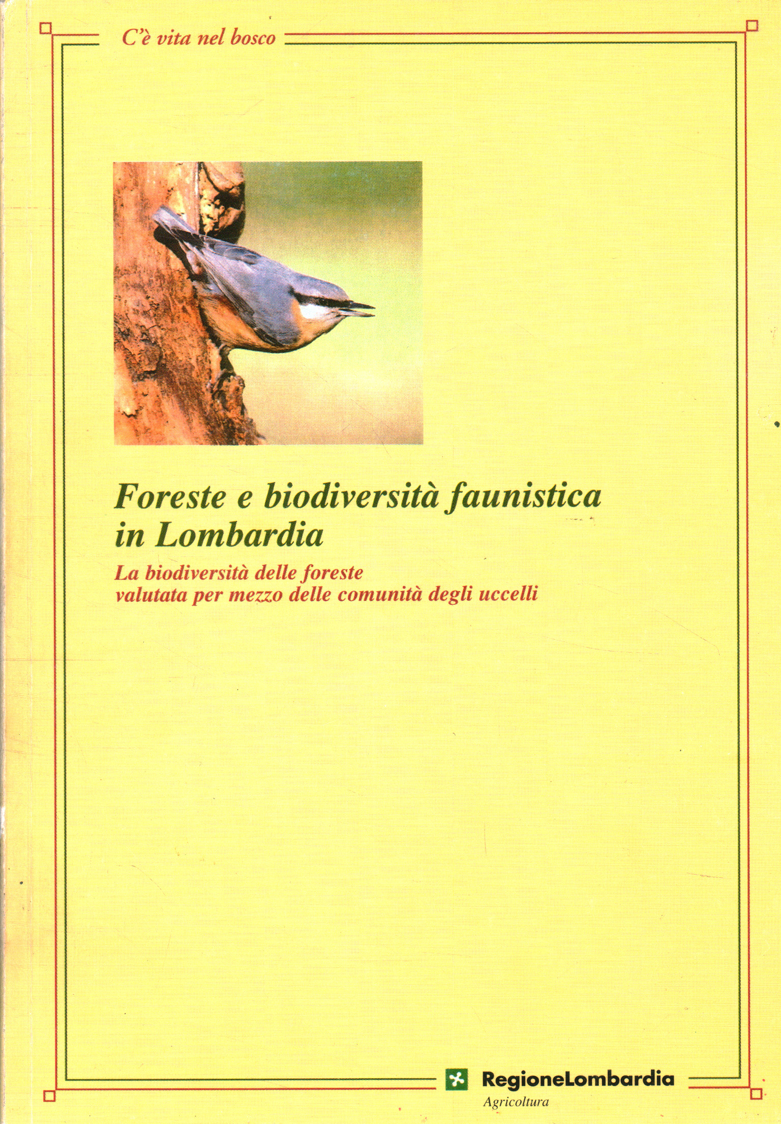 Forests and wildlife biodiversity in Lombardy, AA. VV.