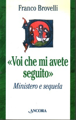 Voi che mi avete seguito (Mt 19, 28)