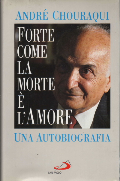 El amor es tan fuerte como la muerte, André Chouraqui