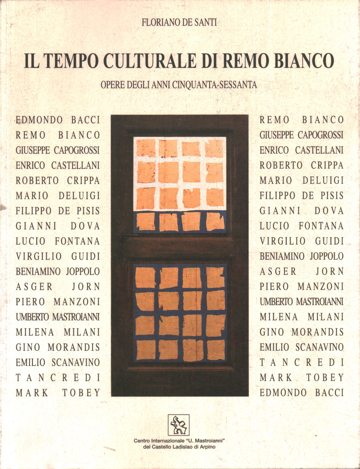 El tiempo cultural de Remo Bianco. Obras de la ana, Floriano De Santi