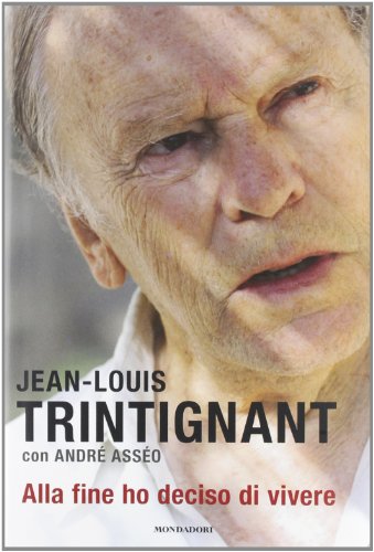 Al final elegí vivir, Jean-Louis Trintignant André Asséo