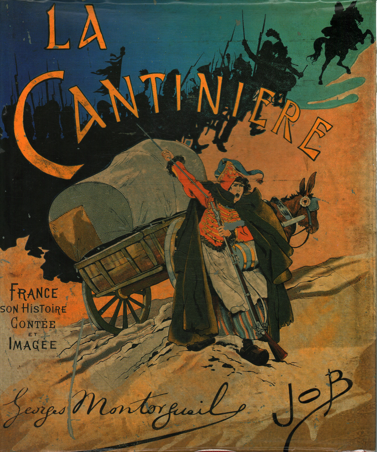 Die Cantinière. Frankreich Sohn Histoire, G. Montorgueil