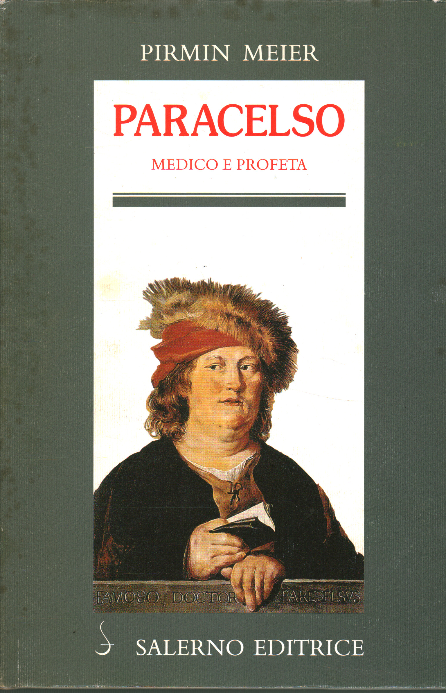 Paracels. Médico y profeta, Paracelso. Doctor y profeta