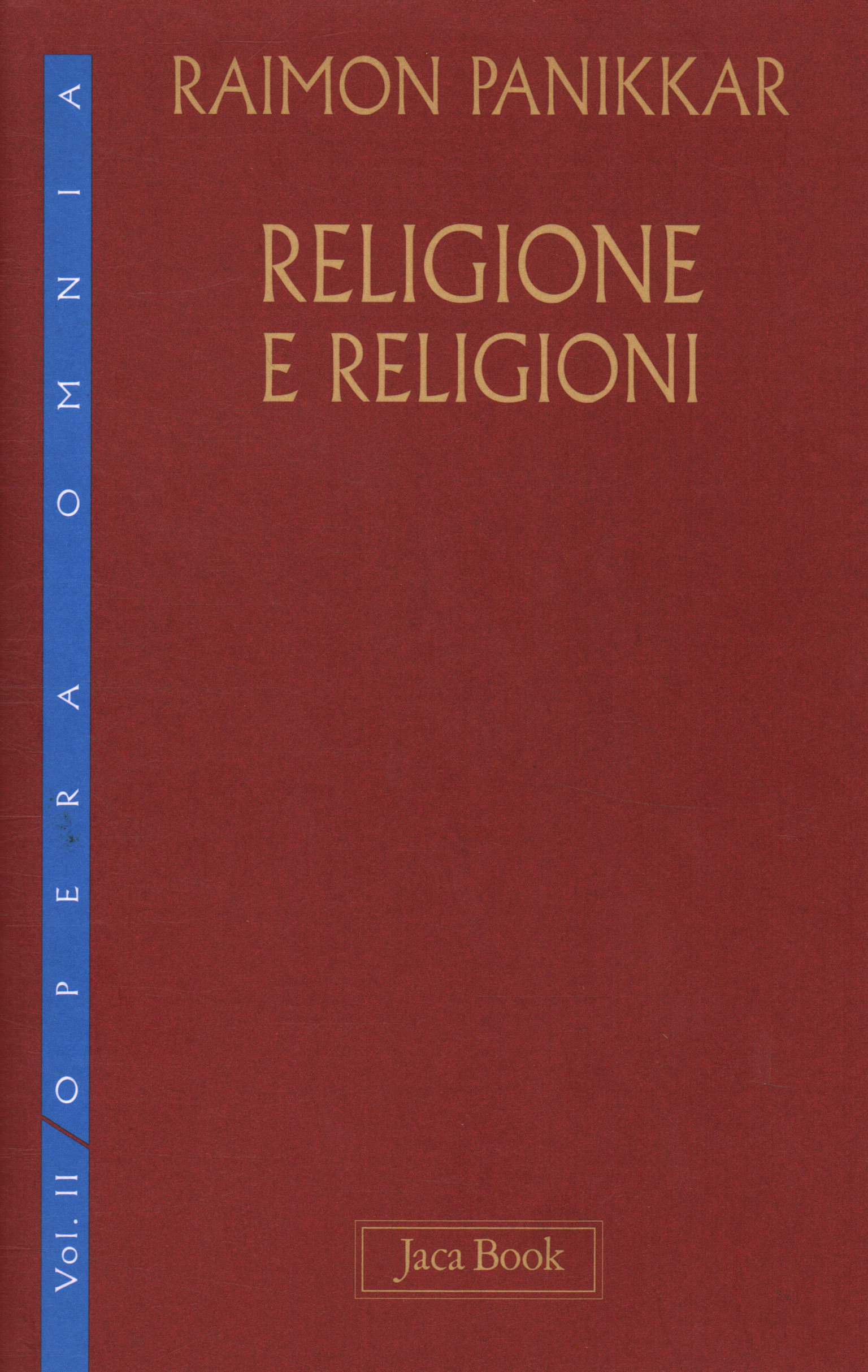 Opera omnia. Religion and religions (Volu
