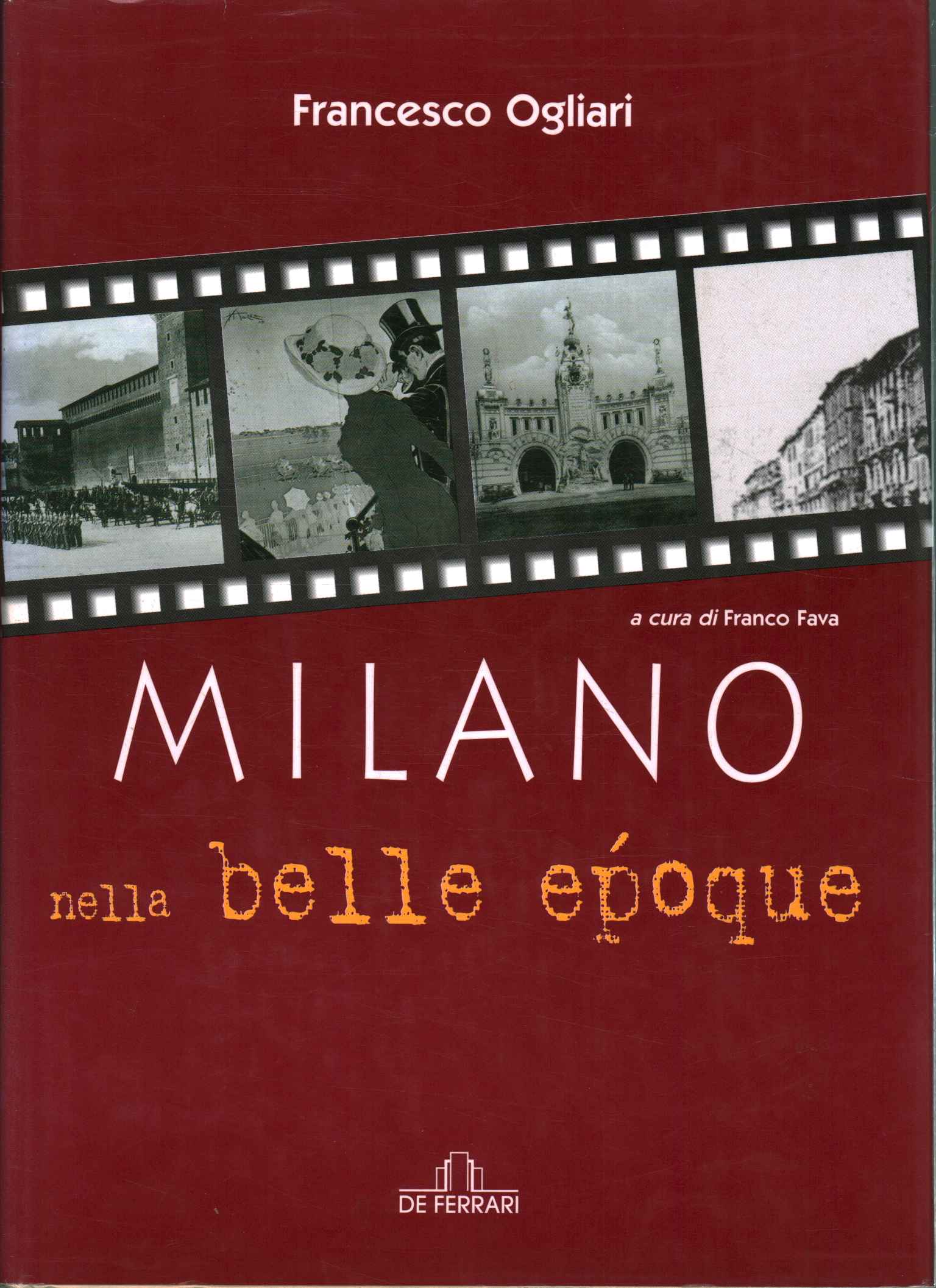 Milan à la belle époque, Milan à la belle époque