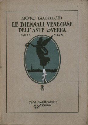 Le Biennali Veneziane dell'ante guerra (dalla I alla XI)