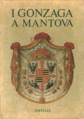 I Gonzaga a Mantova