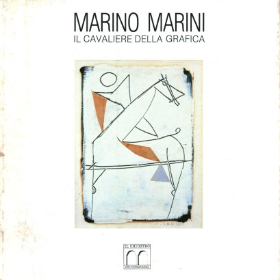 Marino Marini. Il cavaliere della grafica