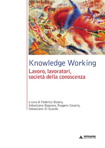 Knowledge Working. Lavoro lavoratori, soc