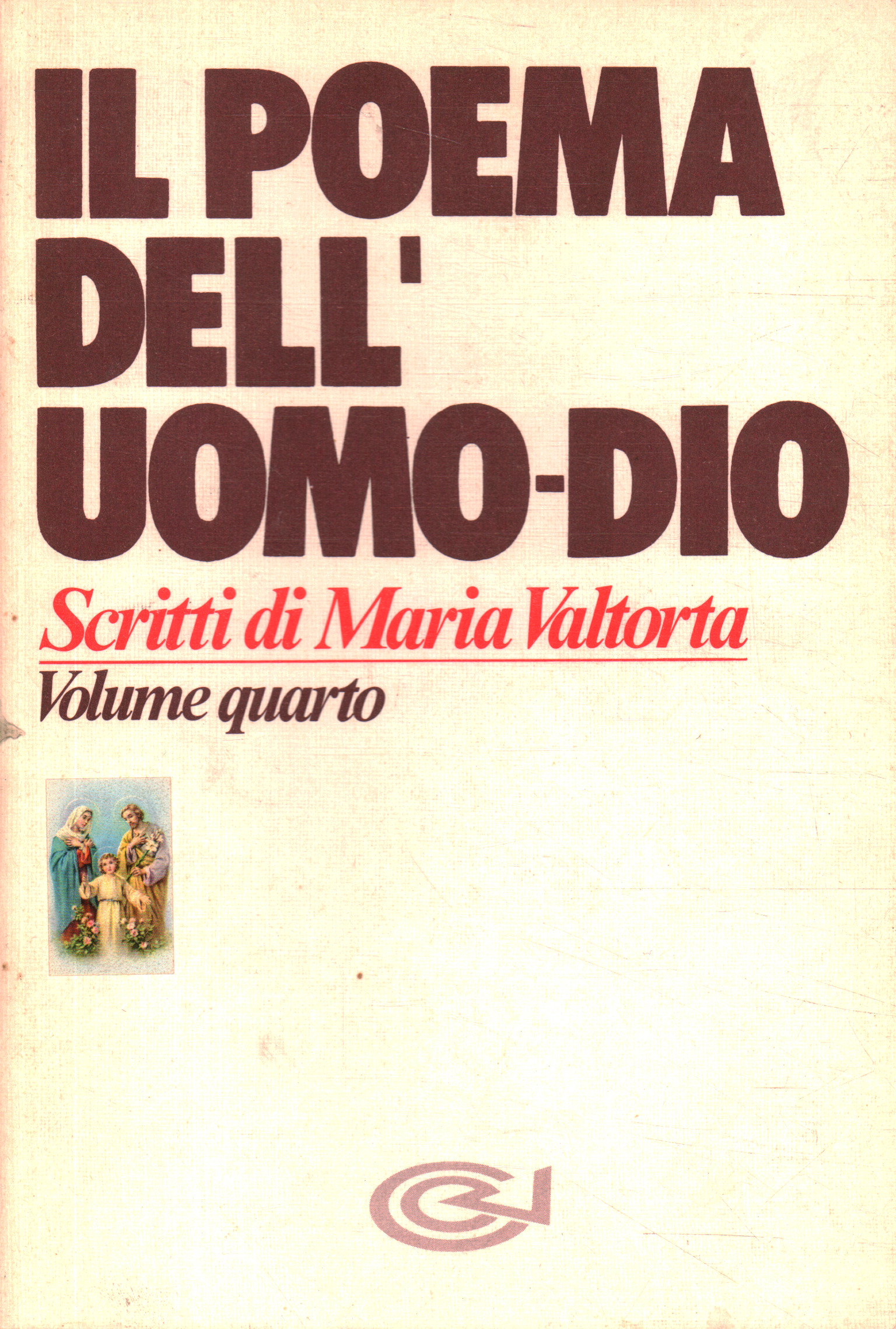 Il Poema dell'Uomo-Dio Volume 4,Il Poema dell'Uomo-Dio. Il seco